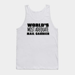 World's Most Adequate Mail Carrier Tank Top